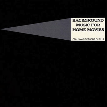 'Background Music For Home Movies' Folkways Record Cover