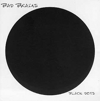 Bad Brains 'Black Dots' Cover