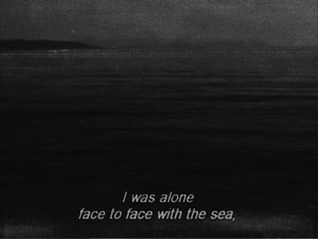 I Was Alone Face To Face With The Sea