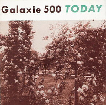 Galaxie 500 'Today' Cover Art