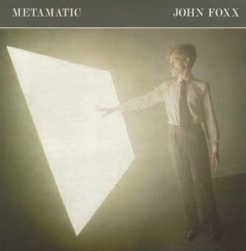 John Foxx 'Metamatic' Record cover
