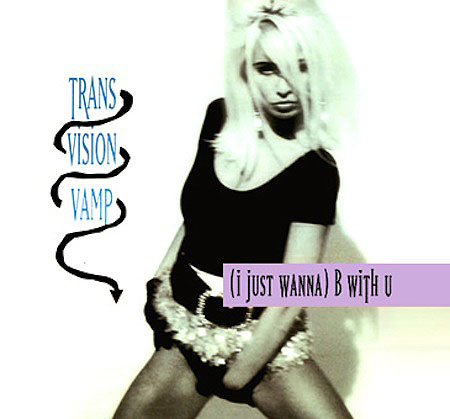 Transvision Vamp (I Just Wanna) B With U Wendy james